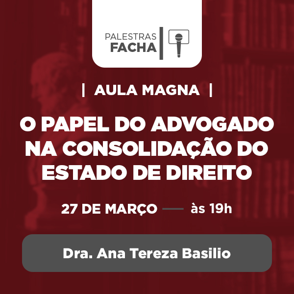 Aula Magna - O Papel do Advogado na Consolidao do Estado de Direito